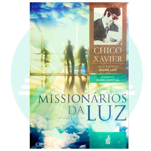 Missionários da Luz - Chico Xavier- André Luiz (Espírito)