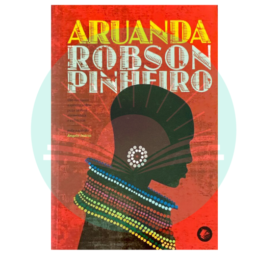 Aruanda - Um Romance Espírita sobre Pais-Velhos, Elementais e Caboclos - Robson Pinheiro