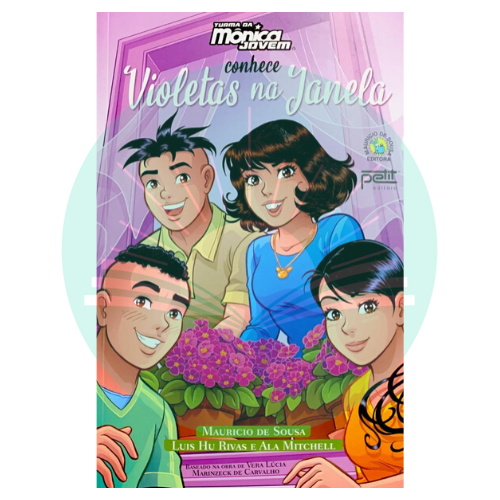 Turma da Mônica Jovem conhece Violetas na Janela - Mauricio de Sousa - Luis Hu Rivas - Ala Mitchell